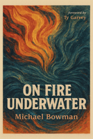On Fire Underwater B0FFYKNHPF Book Cover