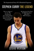 Stephen Curry: The Fascinating Story Of A Basketball Superstar - Stephen Curry - One Of The Best Shooters In Basketball History 1952117666 Book Cover
