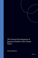 The Postwar Development of Japanese Studies in the United States 9004109811 Book Cover