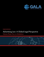 Advertising Law III: A Global Legal Perspective: Peru - Zimbabwe B0CWV7HW4R Book Cover