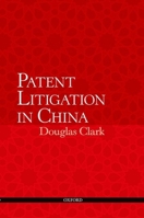 Patent Litigation in China 0199730253 Book Cover
