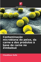 Contaminação microbiana do peixe, da carne e dos produtos à base de carne no Zimbabué (Portuguese Edition) 6208022096 Book Cover