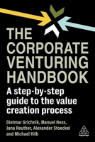 The Corporate Venturing Handbook: A Step-By-Step Guide to the Value Creation Process 1398613584 Book Cover