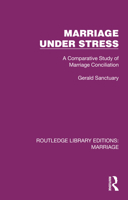 Marriage Under Stress: A Comparative Study of Marriage Conciliation 1032467827 Book Cover