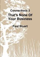 That's None of Your Business 1291905510 Book Cover