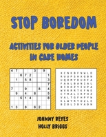 Stop boredom: Activities for Older People in Care Homes B0C1J1XKF7 Book Cover