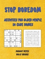 Stop boredom: Activities for Older People in Care Homes B0C1J1XKF7 Book Cover