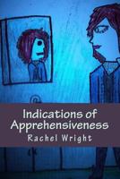 Indications of Apprehensiveness 153331229X Book Cover