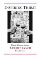 Inspiring Thirst: Vintage Selections from The Kermit Lynch Wine Brochure 1580086365 Book Cover