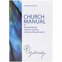 Church Manual of the First Church of Christ, Scientist, in Boston, Massachusetts 1533619816 Book Cover