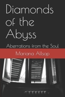 Diamonds of the Abyss: Aberrations from the Soul 1694397653 Book Cover