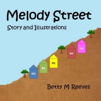 Melody Street : Story and Illustrations 1983108855 Book Cover