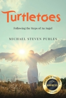 Turtletoes: Following the Steps of An Angel B0G6HXB5J6 Book Cover