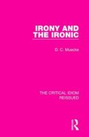 Irony and the Ironic 1138229709 Book Cover