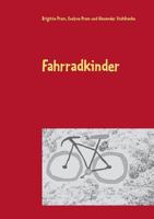 Fahrradkinder: für kleine Kinder 375285667X Book Cover