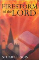 Firestorm of the Lord: The History of and Prospects for Revival in the Church and the World 1842270311 Book Cover