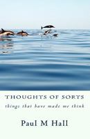 Thoughts of Sorts: Things That Made Me Think 1453647600 Book Cover
