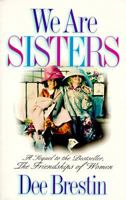 We Are Sisters: A Sequel to the Bestseller, the Friendships of Women 1564766047 Book Cover