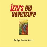 Izzy’s Big Adventure 1984519190 Book Cover
