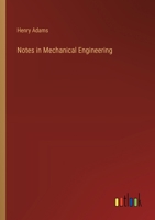 Notes in Mechanical Engineering - Primary Source Edition 1016920342 Book Cover