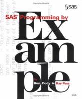 SAS Programming by Example 1555446817 Book Cover