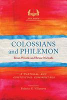 Colossians and Philemon: A Pastoral and Contextual Commentary 1783686057 Book Cover