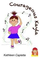 Courageous Kayla 1979419833 Book Cover