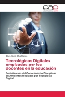 Tecnológicas Digitales empleadas por los docentes en la educación 6202106719 Book Cover