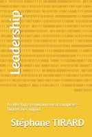 Leadership: Leadership en environnement complexe – Diriger avec impact (French Edition) B0HBWB5J4X Book Cover