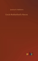Uncle Rutherford's Nieces 1023153262 Book Cover