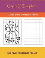 Copia Y Completa: Libro Para Colorear Niños 1978089368 Book Cover