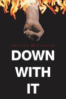 Down with It 1796021490 Book Cover