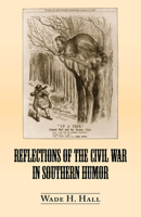 Reflections of the Civil War in Southern Humor 1258490404 Book Cover