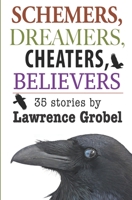 SCHEMERS, DREAMERS, CHEATERS, BELIEVERS: Stories written during the 2020 pandemic B08Q71D161 Book Cover