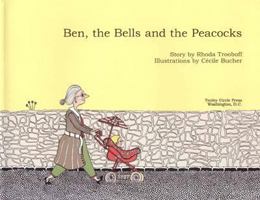 Ben, The Bells And The Peacocks 0977353605 Book Cover