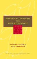 Numerical Analysis for Applied Science (Pure and Applied Mathematics: A Wiley-Interscience Series of Texts, Monographs and Tracts) 111924546X Book Cover