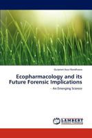 Ecopharmacology and its Future Forensic Implications 384849650X Book Cover