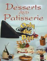 Desserts and Patisserie: Only the Best 1467886106 Book Cover