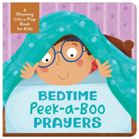 Bedtime Peek-a-Boo Prayers: A Rhyming Lift-a-Flap Book for Kids 1636095682 Book Cover
