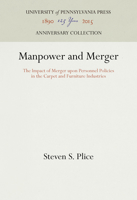 Manpower and Merger: The Impact of Merger Upon Personnel Policies in the Carpet and Furniture Industries 1512822450 Book Cover