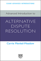 Advanced Introduction to Alternative Dispute Resolution (Elgar Advanced Introductions series) 1035328771 Book Cover