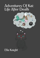 Adventures Of Kai: Life After Death B0GTZTDCYH Book Cover
