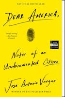 Dear America: Notes of an Undocumented Citizen 0062851357 Book Cover
