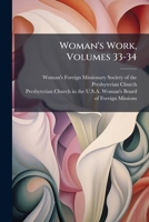 Woman's Work, Volumes 33-34 1248516826 Book Cover