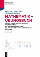 Mathematik - Übungsbuch: Für Das Studium Der Wirtschaftswissenschaften. 150 Verständnisfragen Und 250 Rechenaufgaben Mit Ausführlichen Lösungen 3486721070 Book Cover