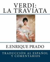 Verdi: La Traviata: Traduccion Al Espanol y Comentarios 1939423600 Book Cover