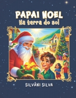 PAPAI NOEL NA TERRA DO SOL (Portuguese Edition) B0CP7RFN7S Book Cover