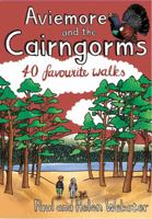 Aviemore and the Cairngorms - 40 Favourite Walks 1916739172 Book Cover