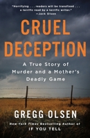 Cruel Deception: A Mother's Deadly Game, a Prosecutor's Crusade for Justice (St. Martin's True Crime Library) 1250861403 Book Cover