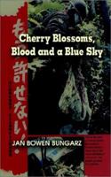 Cherry Blossoms, Blood and a Blue Sky 0759673748 Book Cover